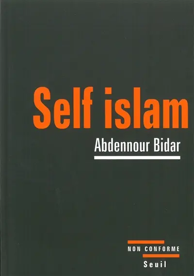 Self islam : histoire d'un islam personnel