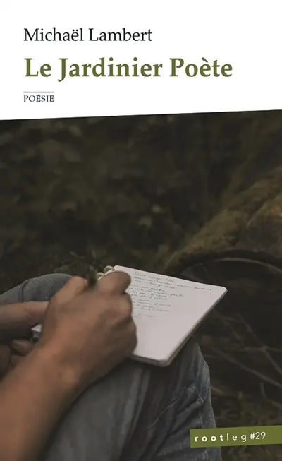 Le jardinier poète : avril 2022 - juin 2024