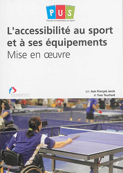 L'accessibilité au sport et à ses équipements : mise en oeuvre