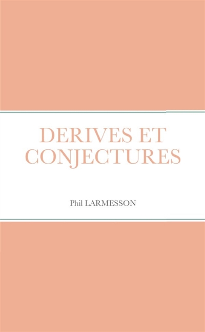 DERIVES ET CONJECTURES