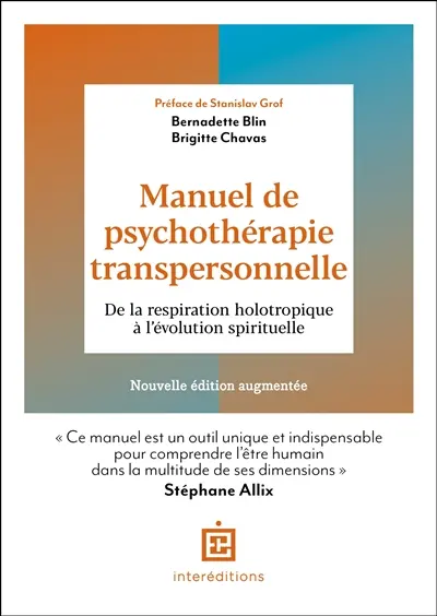 Manuel de psychothérapie transpersonnelle : de la respiration holotropique à l'évolution spirituelle