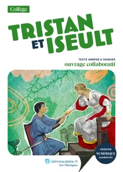 Tristan et Iseult : texte abrégé & dossier