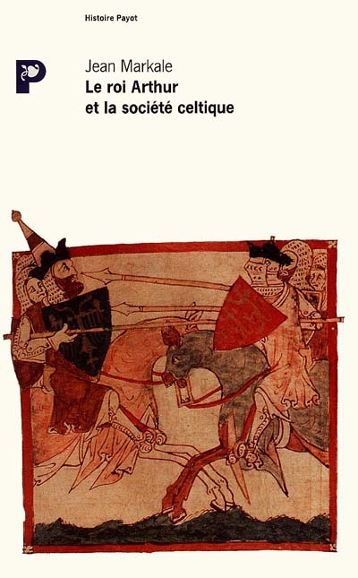Le Roi Arthur et la société celtique