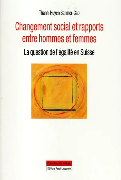 Changement social et rapports entre hommes et femmes : la question de l'égalité en Suisse