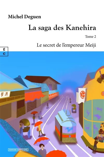 La saga des Kanehira. Vol. 2. Le secret de l'empereur Meiji