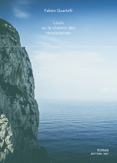 Louis ou Le chemin des renaissances