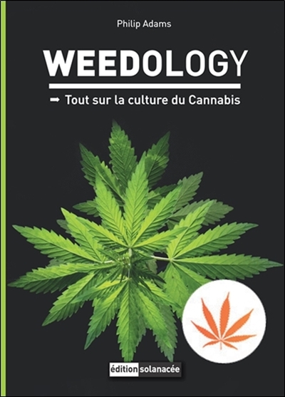 Weedology : tout sur la culture du cannabis