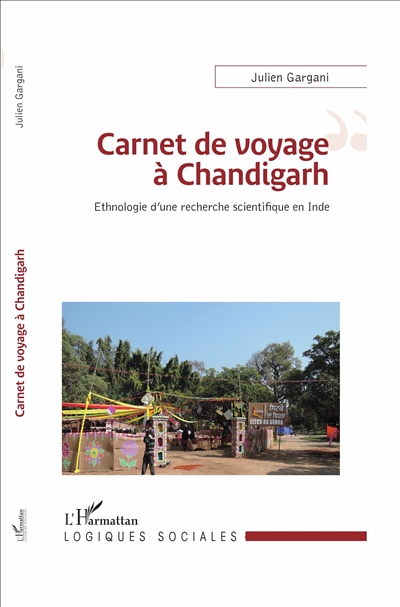 Carnet de voyage à Chandigarh : ethnologie d'une recherche scientifique en Inde