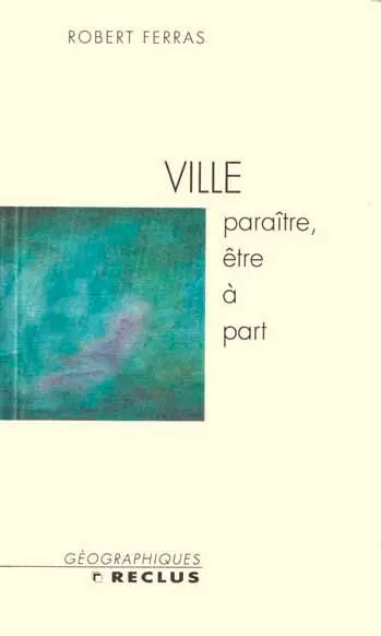 Ville : paraître, être à part