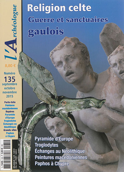 Archéologue (L'), n° 135. Religion celte : guerre et sanctuaires gaulois