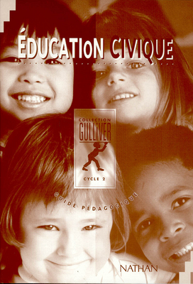 Gulliver éducation civique cycle 2 : guide pédagogique