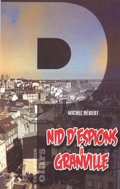 Nid d'espions à Granville