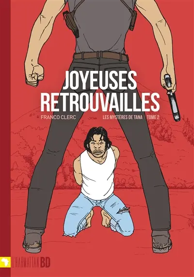 Les mystères de Tana. Vol. 2. Joyeuses retrouvailles