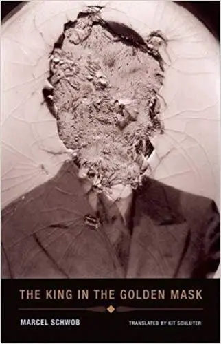 Marcel Schwob The King in the Golden Mask