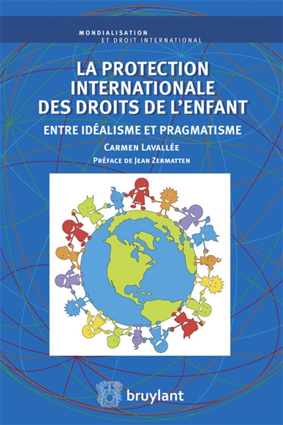 La protection internationale des droits de l'enfant : entre idéalisme et pragmatisme