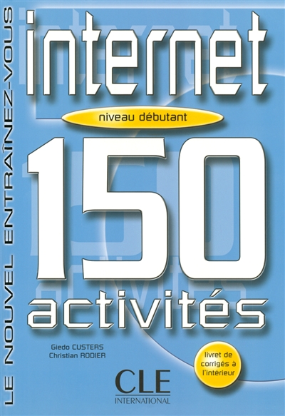 Internet : 150 activités : niveau débutant