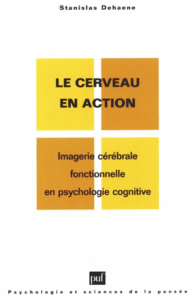 Le cerveau en action : imagerie cérébrale fonctionnelle en psychologie cognitive