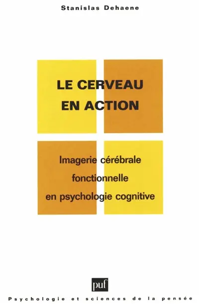 Le cerveau en action : imagerie cérébrale fonctionnelle en psychologie cognitive
