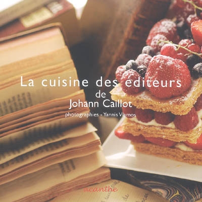 La cuisine des éditeurs de Johann Caillot