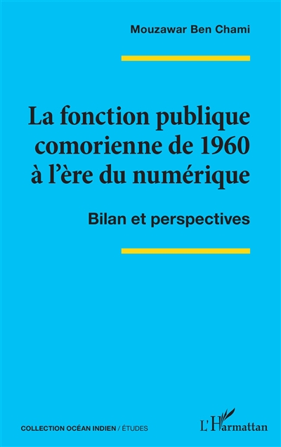 La fonction publique comorienne de 1960 à l'ère du numérique : bilan et perspectives