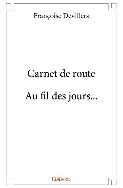 Carnet de route. au fil des...