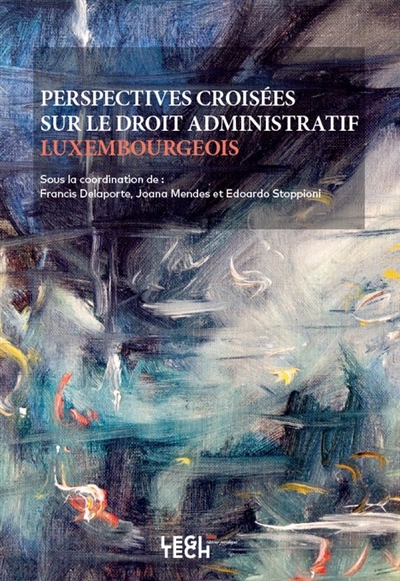 Perspectives croisées sur le droit administratif luxembourgeois