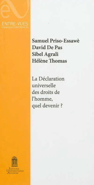 La déclaration universelle des droits de l'homme, quel devenir ?