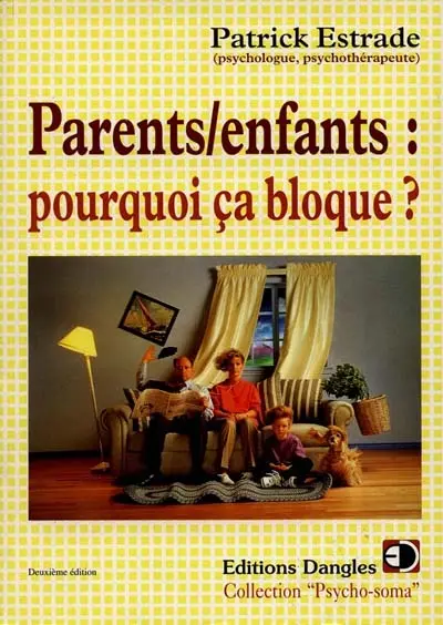 Parents-enfants, pourquoi ça bloque ?