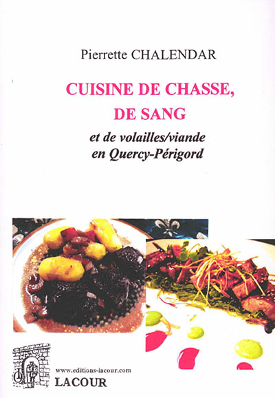 Cuisine de chasse, de sang...