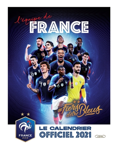 L'équipe de France : le calendrier officiel 2021