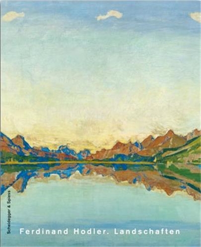 Ferdinand Hodler Landschaften (New edition)
