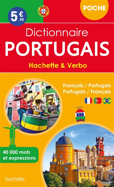 Dictionnaire de poche Hachette & Verbo : français-portugais, portugais-français : 40.000 mots et expressions