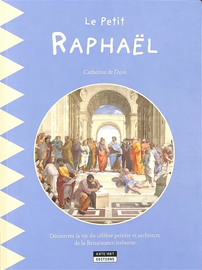 Le petit Raphaël : découvrez la vie du peintre et architecte de la Renaissance italienne