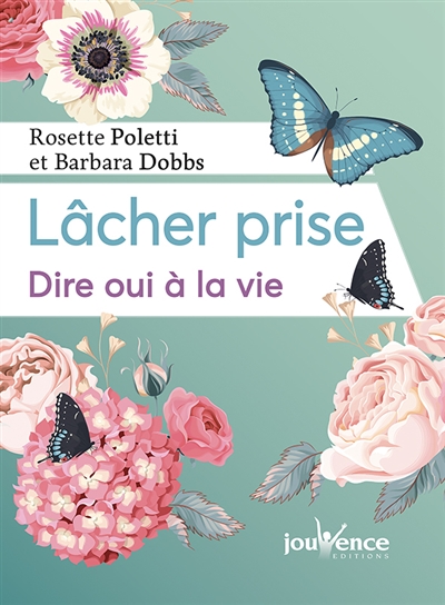 Lâcher prise : dire oui à...
