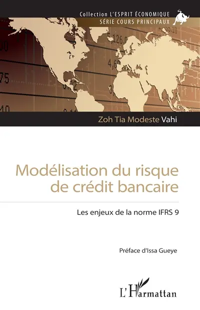 Modélisation du risque de crédit bancaire : les enjeux de la norme IFRS 9