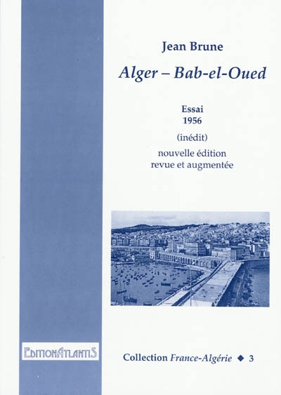 Alger - Bab-el-Oued : essai, 1956 (inédit)