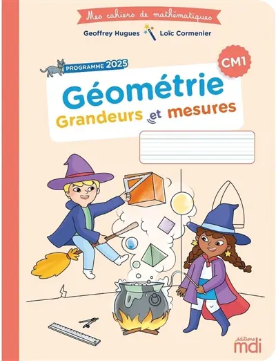Géométrie, grandeurs et mesures CM1