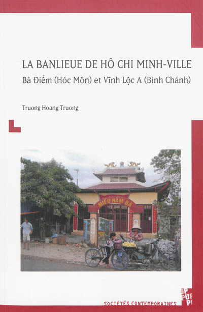 La banlieue de Hô Chi Minh-Ville : Bà Diem (Hoc Môn) et Vinh Loc A (Binh Chanh)