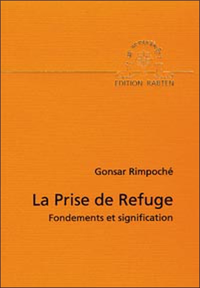 La prise de refuge : fondements et signification