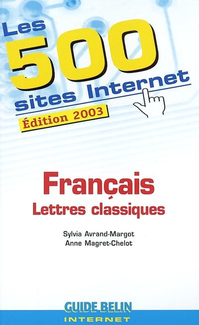 Les 500 sites Internet : français : lettres classiques