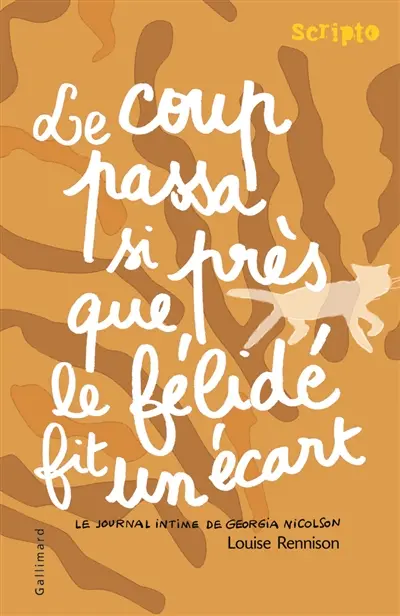 Le journal intime de Georgia Nicolson. Vol. 9. Le coup passa si près que le félidé fit un écart