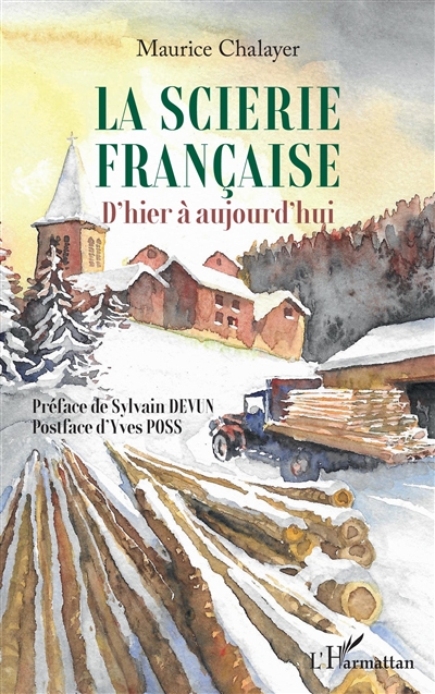 La scierie française : d'hier à aujourd'hui