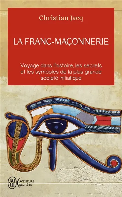 La franc-maçonnerie : histoire et initiation