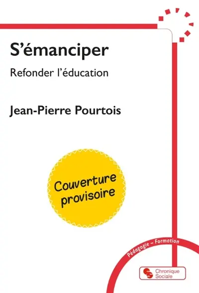 S'émanciper : refonder l'éducation