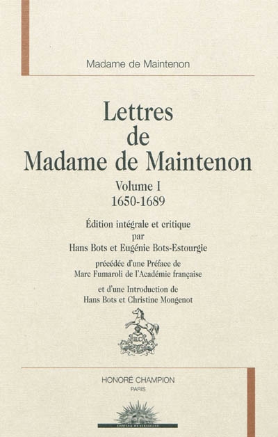 Lettres de Madame de Maintenon. Vol. 1. 1650-1689