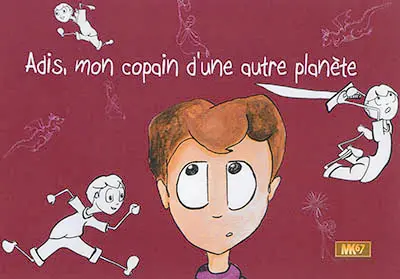 Adis, mon copain d'une autre planète