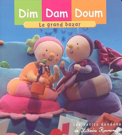 Dim, Dam, Doum. Vol. 2005. Le grand bazar