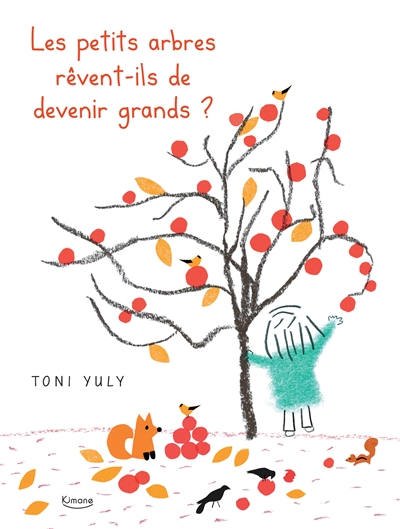 Les petits arbres rêvent-ils de devenir grands ?