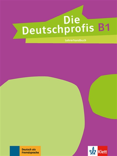 Die Deutschprofis B1 : Lehrerhandbuch
