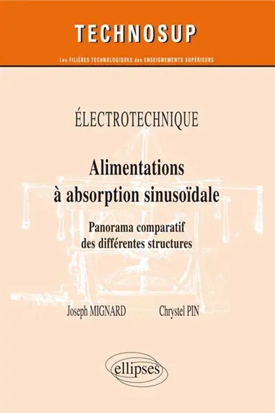 Electrotechnique : alimentations à absorption sinusoïdale : panorama comparatif des différentes structures